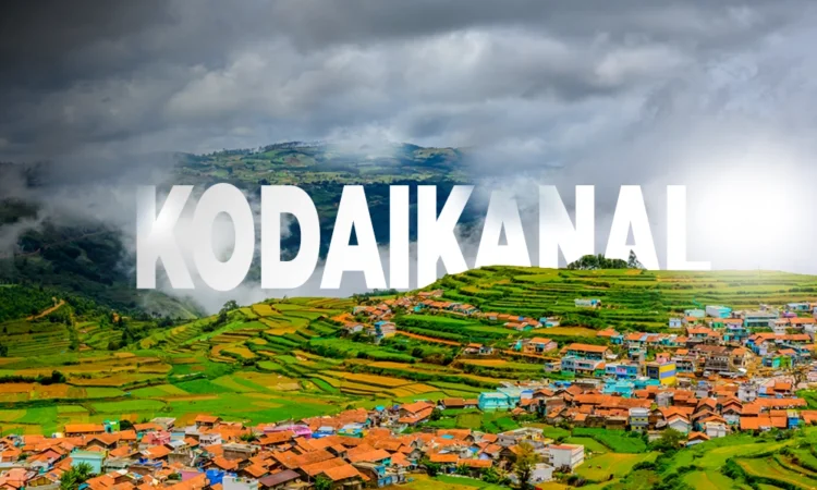 Kodaikanal, the "Princess of Hill Stations